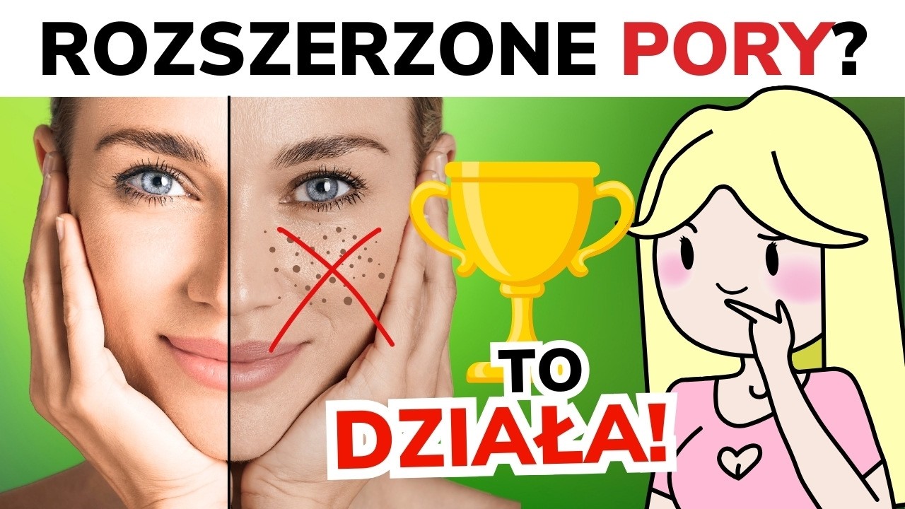 Rozszerzone pory? Jak się pozbyć? Pory i zask&oacute;rniki - pielęgnacja (cera tłusta i trądzikowa)