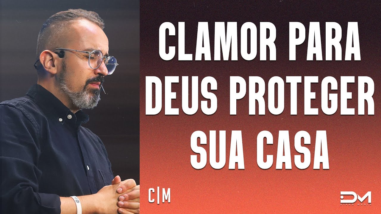 CLAMOR PARA DEUS PROTEGER SUA CASA - 22/07/2022  | CLAMOR DA MADRUGADA