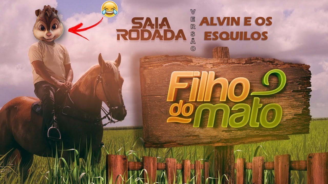 Filho do Mato - Raí Saia Rodada | Alvin e os Esquilos