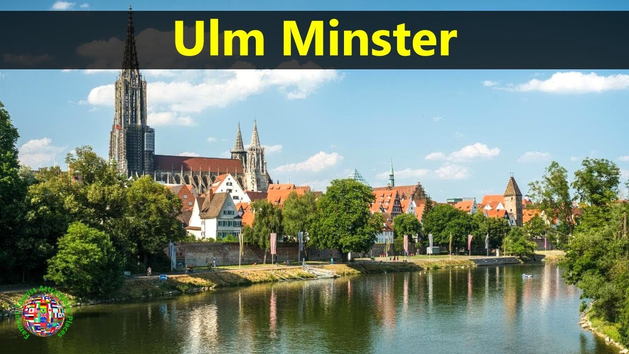 Best Tourist Attractions Places To Travel In Germany | Ulm Minster Destination Spot