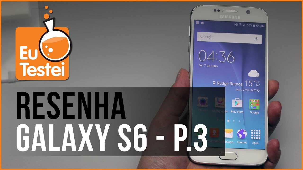 Galaxy S6 G920I Samsung Smartphone 3 - Vídeo Resenha EuTestei Brasil