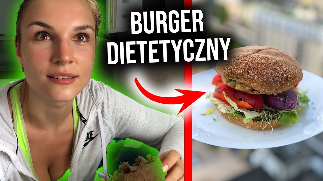 Dietetyczny BURGER tak pyszny, że....