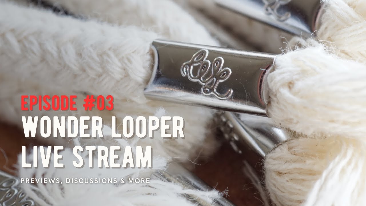 Wonder Looper Live Stream - Episode 03