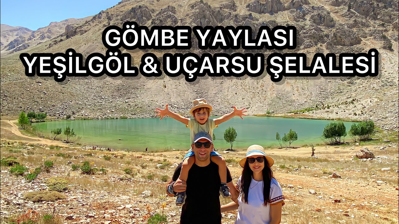 GÖMBE YAYLASI YEŞİLGÖL & UÇARSU ŞELALESİ
