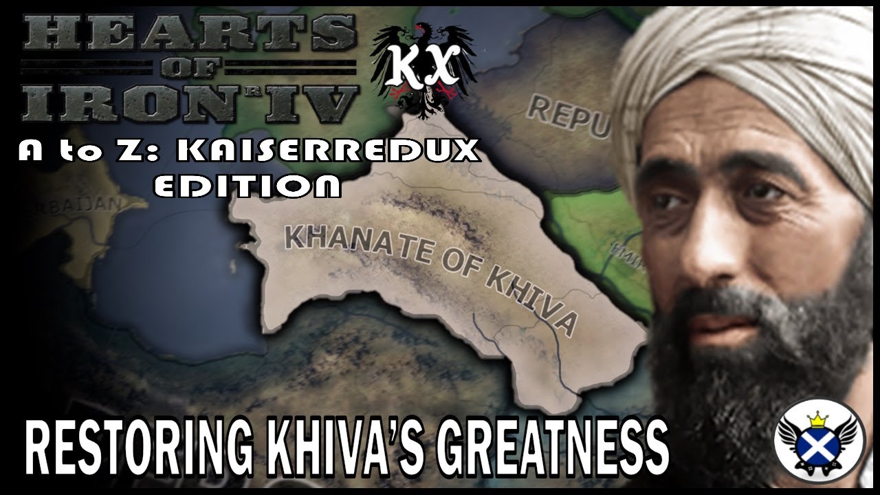 Securing the Middle East! | HOI4 A to Z: Kaiserredux Edition (Khanate of Khiva)