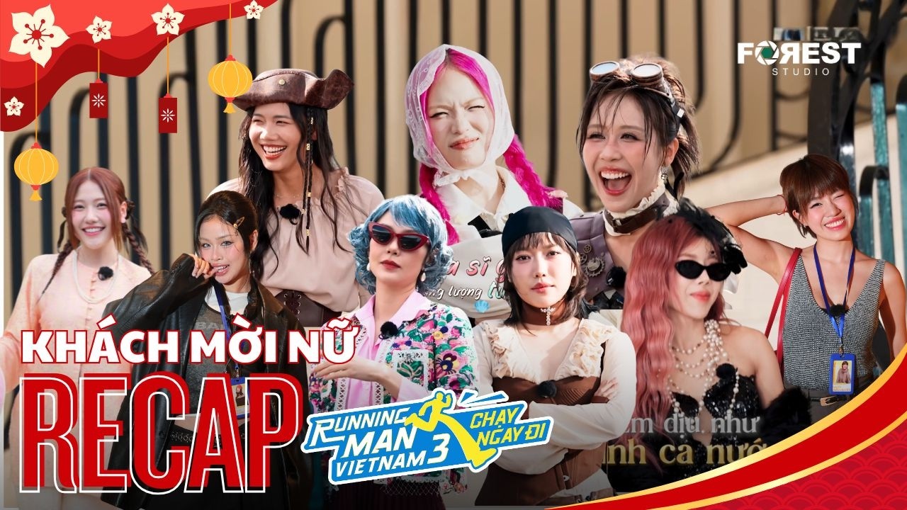 RUN RECAP #2: Tổng hợp các KHÁCH MỜI NỮ tham gia RNM3, Sáu Tút phải 