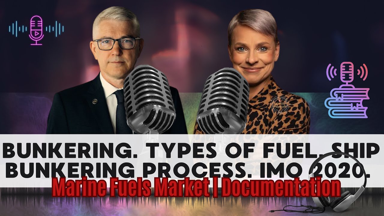 🎥 BUNKERING. TYPES OF FUEL. SHIP BUNKERING PROCESS. IMO 2020. MARINE FUEL MARKET. DOCUMENTATION.