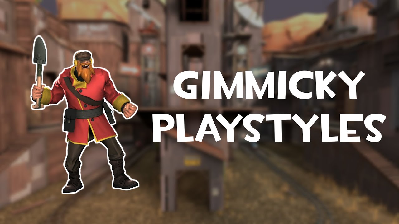 Gimmicky Playstyles