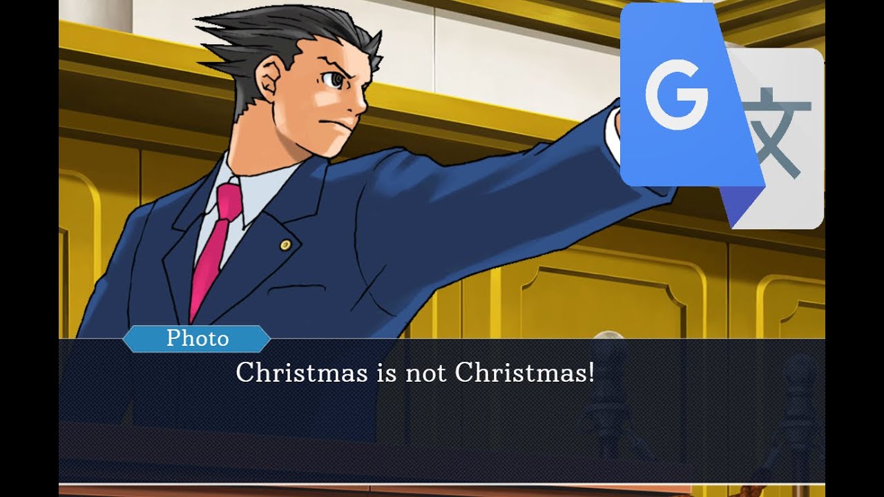 The most iconic Ace Attorney lines translated with Google Translate (Objection.lol)
