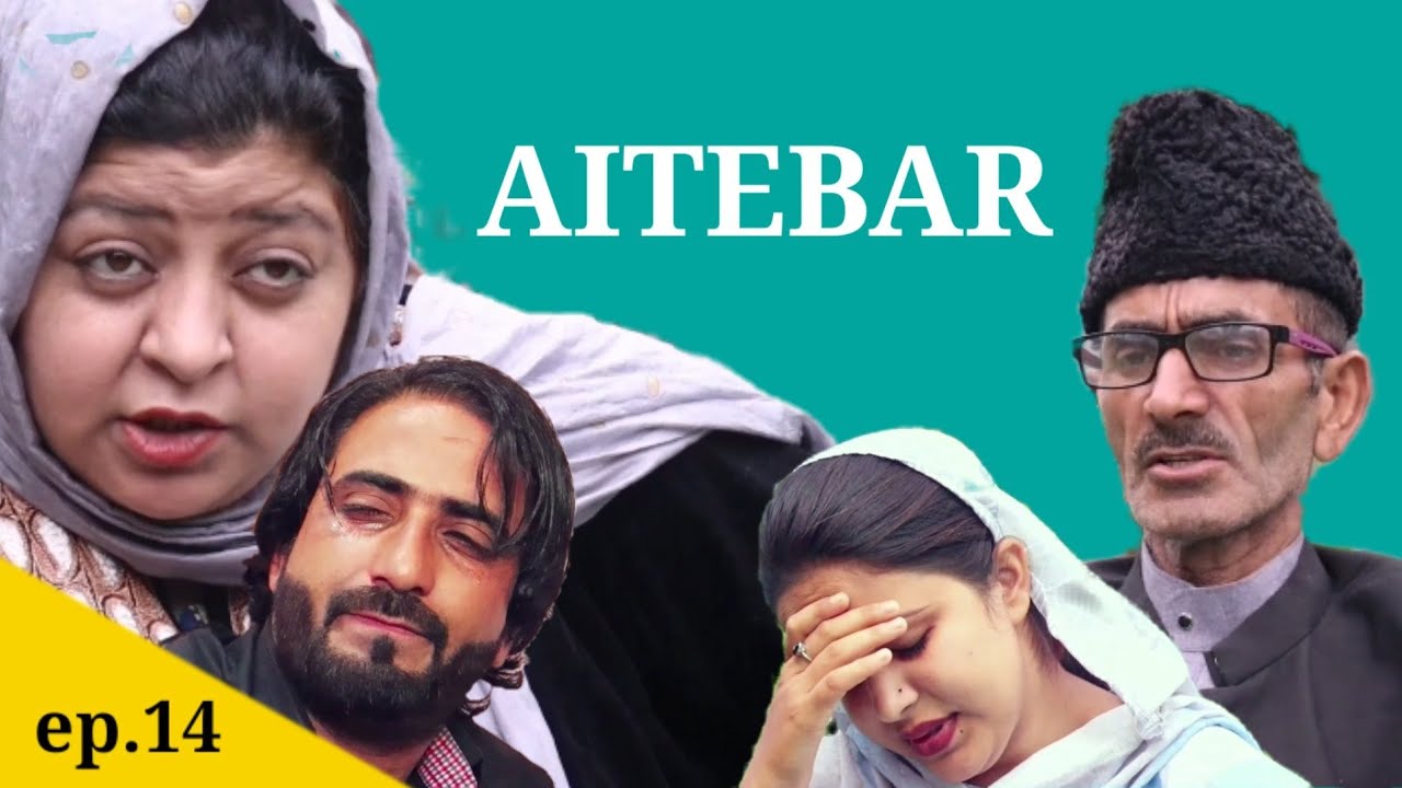 Kashmiri drama || AITEBAR || saima || wasim || ep.14