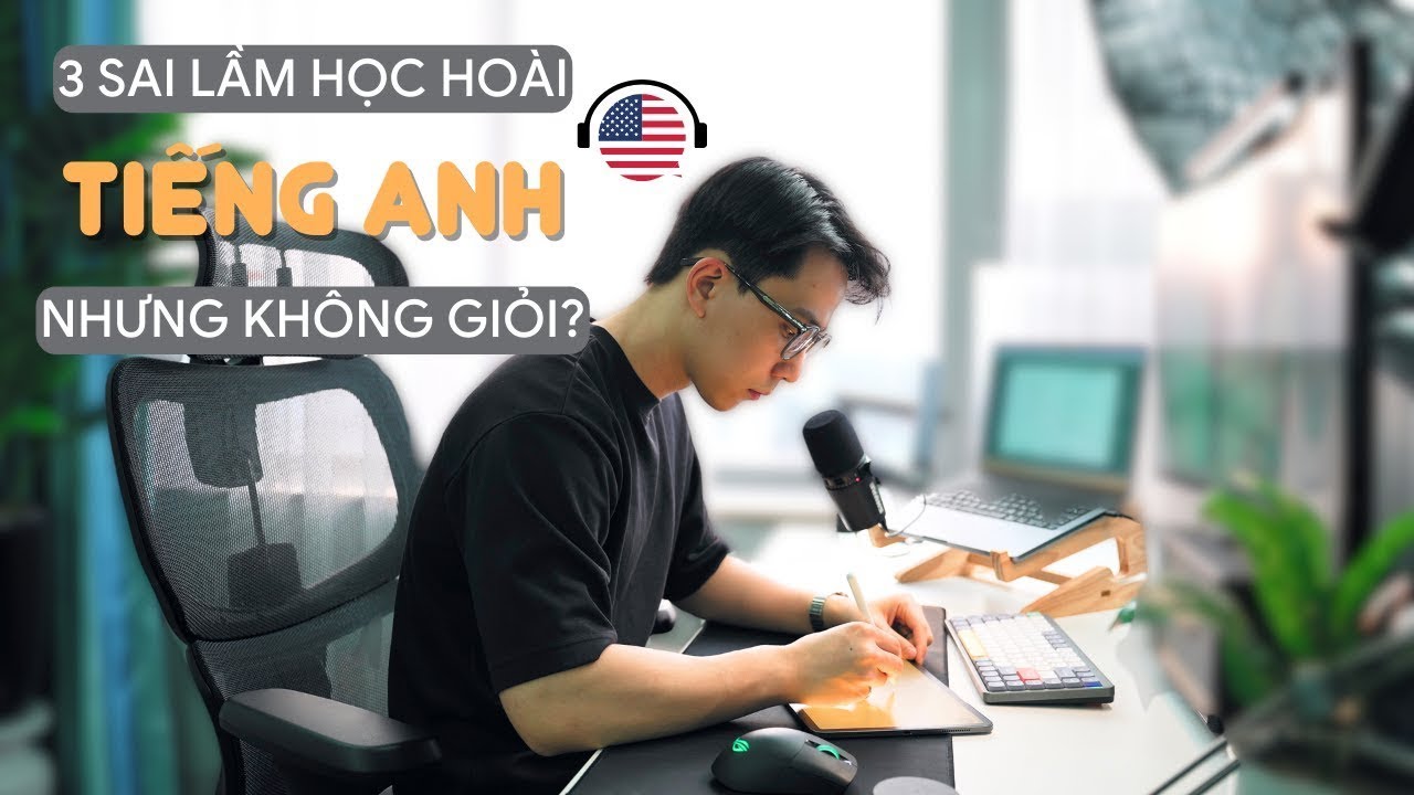 3 L&iacute; do học m&atilde;i Tiếng Anh nhưng vẫn k&eacute;m