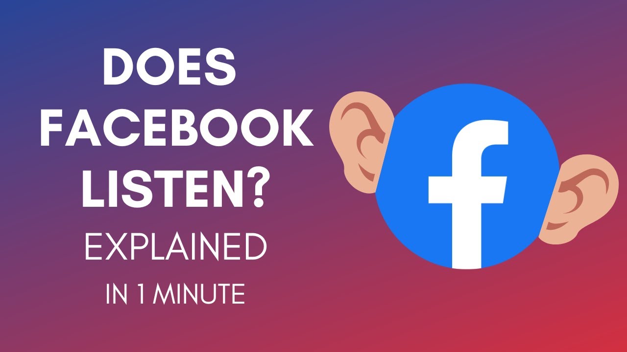 How Does Facebook Listen To You In 2024?