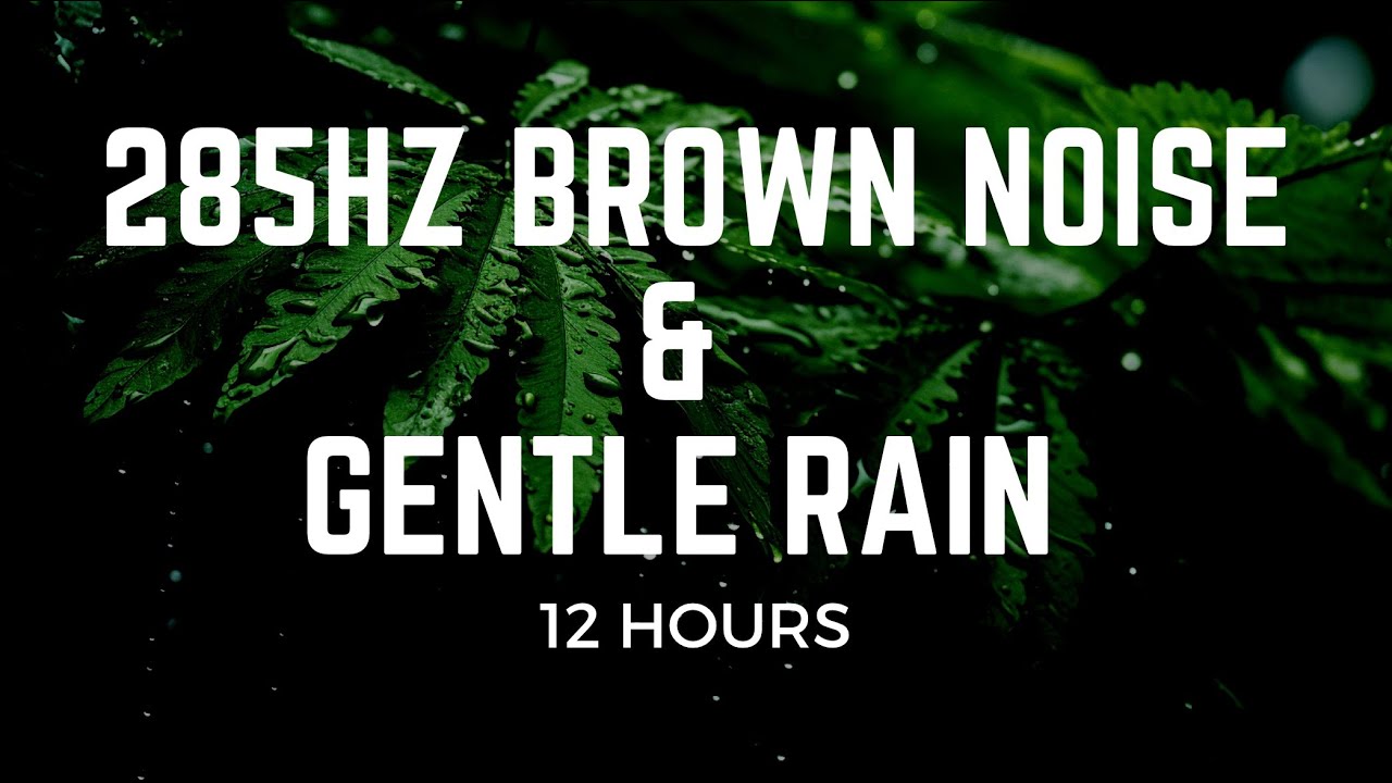 12 Hours of Rain with Full-Bodied Brown Noise Tuned to 285Hz | Black Screen | No Mid Ads