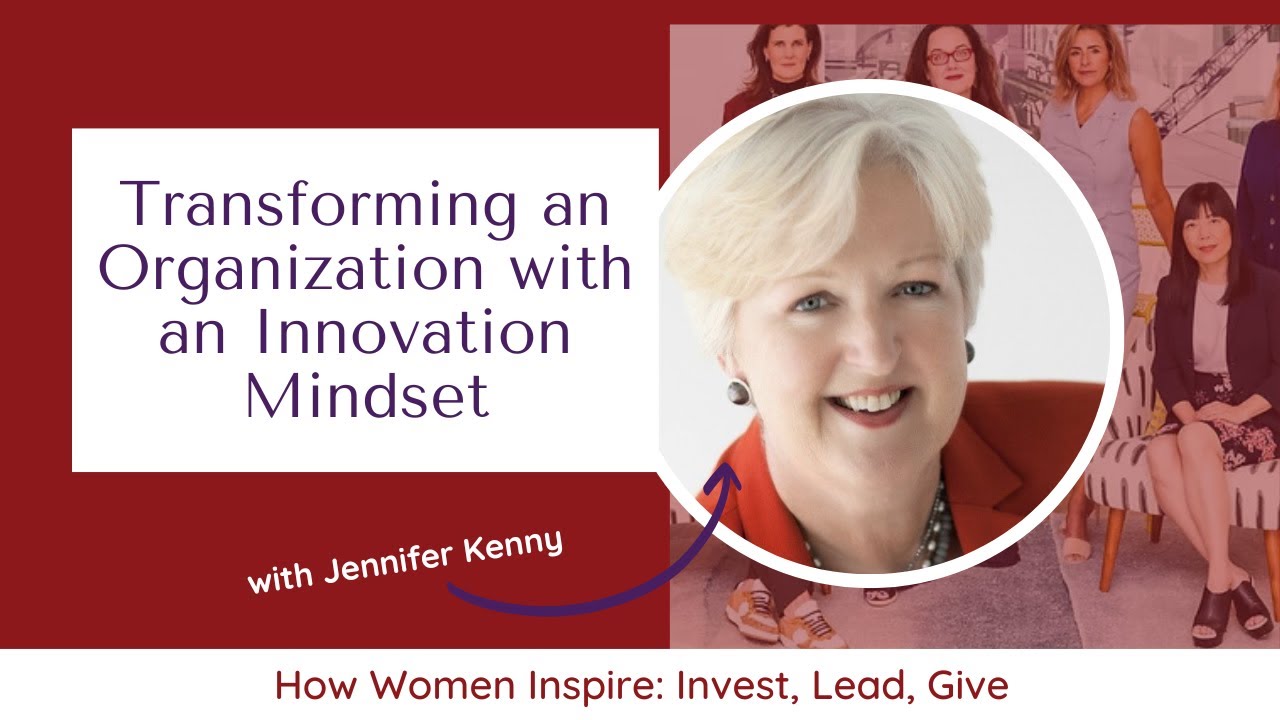 Transforming an Organization with an Innovation Mindset with Jennifer Kenny