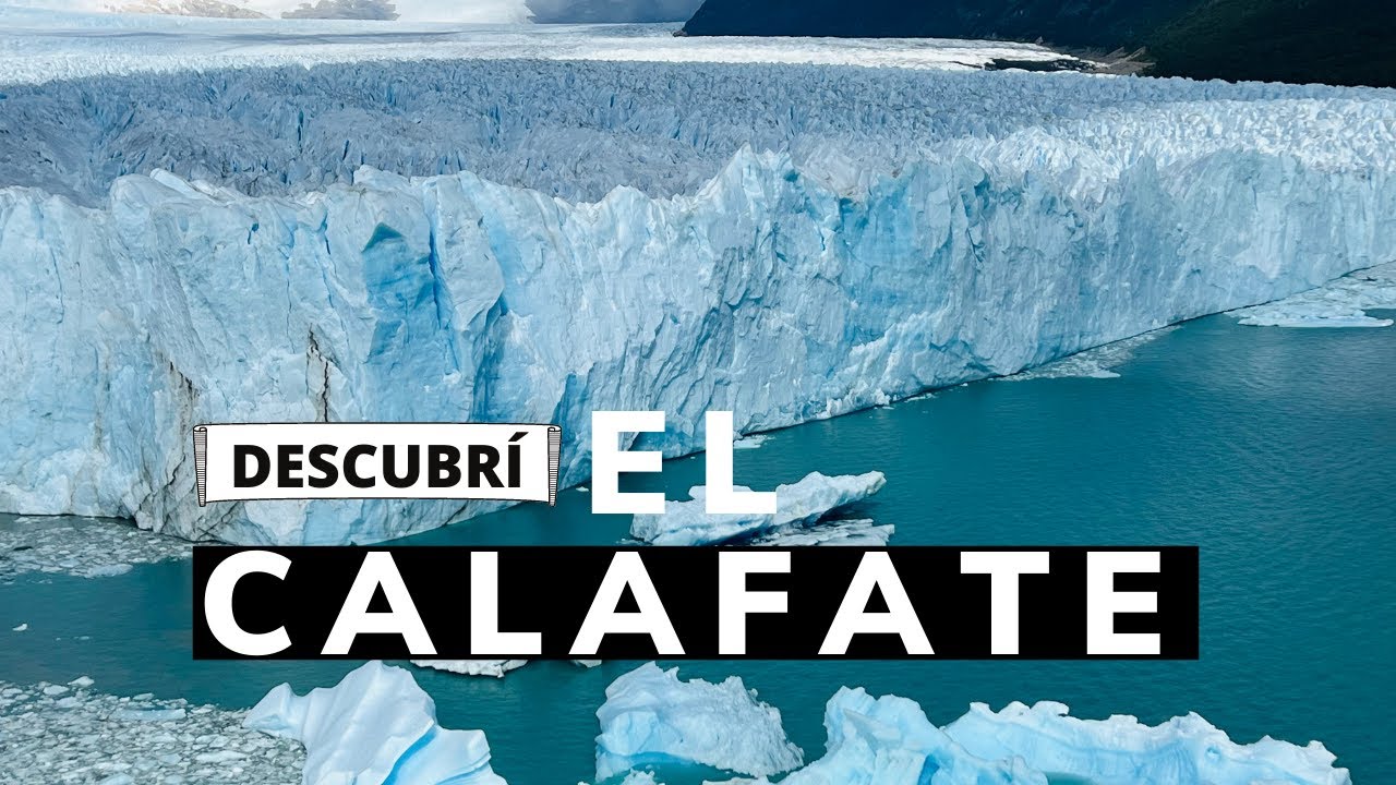 Descubrí Calafate y el famoso Glaciar Perito Moreno