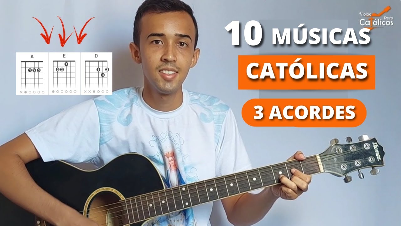 Aprenda 10 Músicas Católicas no Violão com 3 Acordes (Cifras Simplificadas)