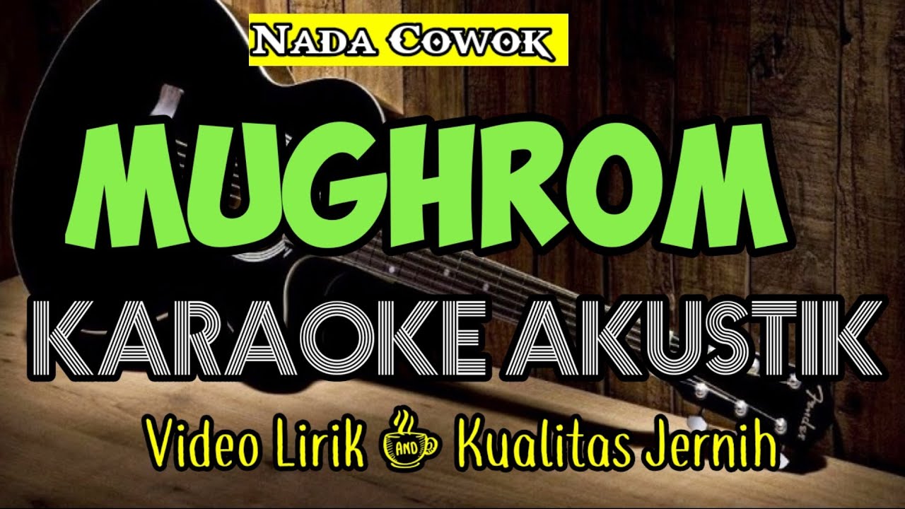 MUGHROM | Karaoke Sholawat Akustik | Nada Cowok