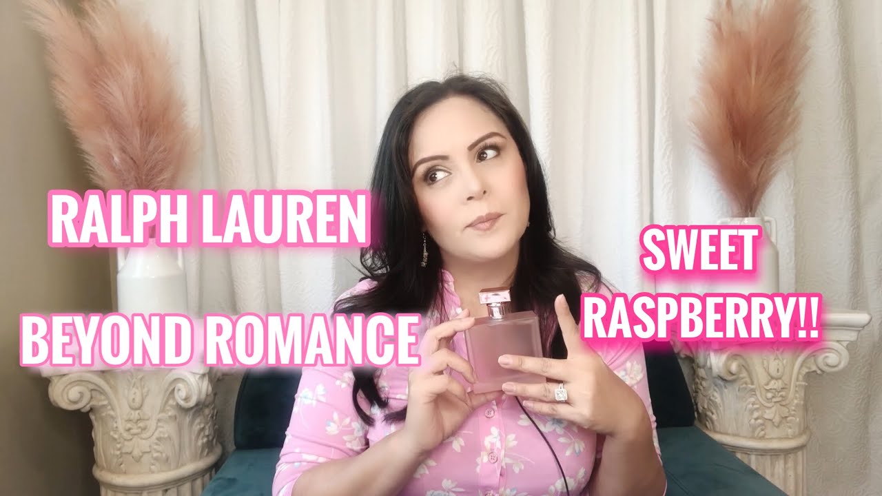 RALPH LAUREN BEYOND ROMANCE FRAGRANCE | REVIEW AND THOUGHTS
