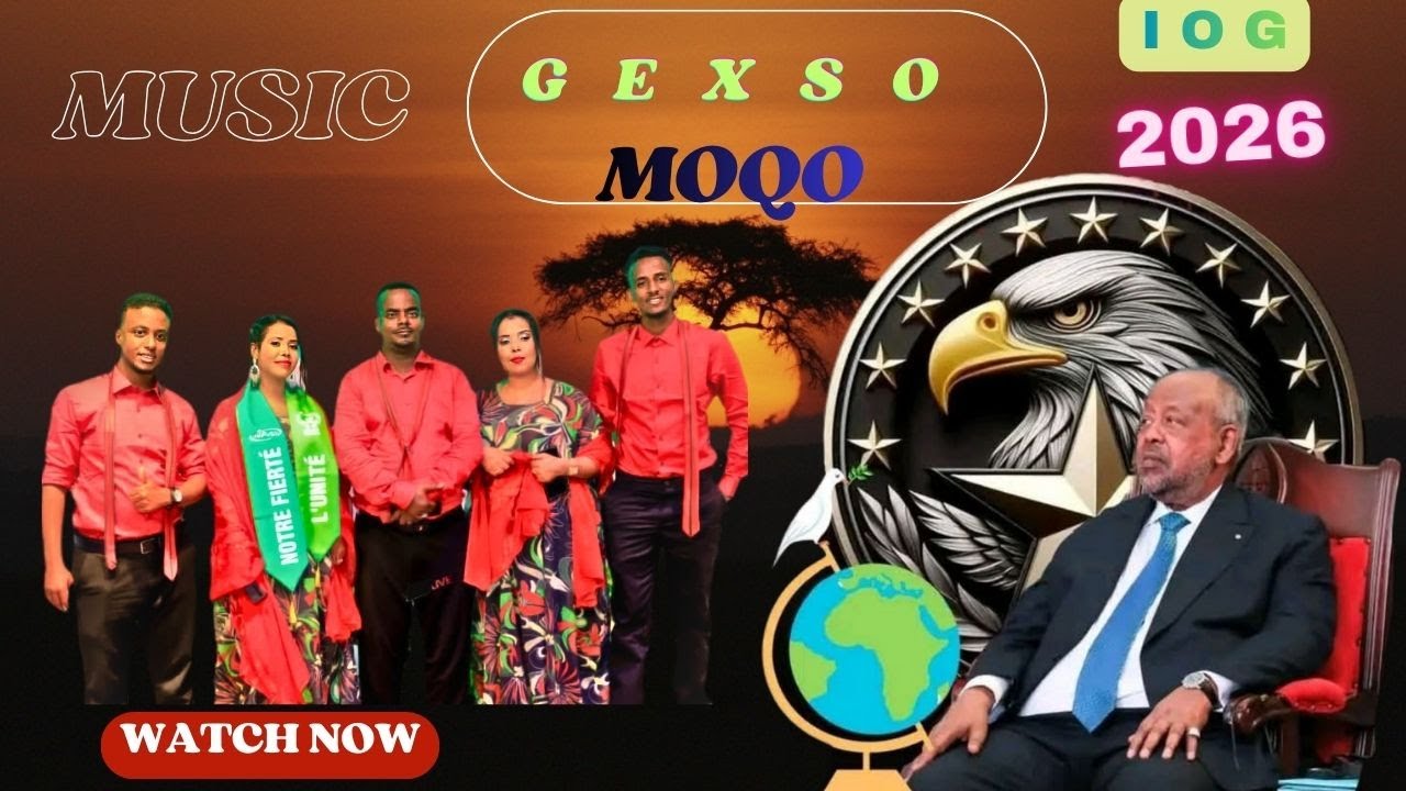 New Afar Music GEXSO MOQO /I O G WAGRI ABA 2026/