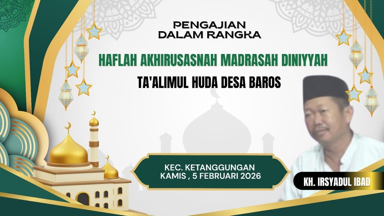 pengajian umum HAFLAH AKHIRUSANAH MDTA TA'ALIMUL HUDA BAROS