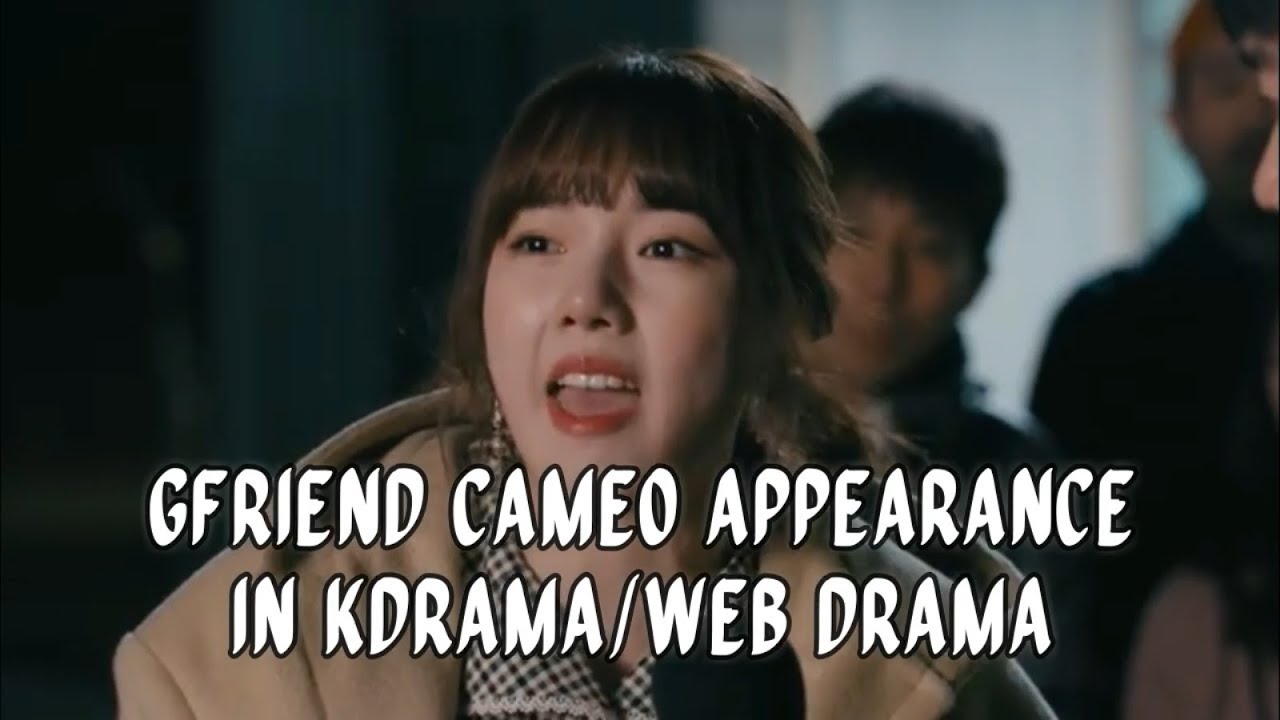 GFRIEND/Yerin Cameo Appearance In Kdrama/Webdrama [REUPLOAD]