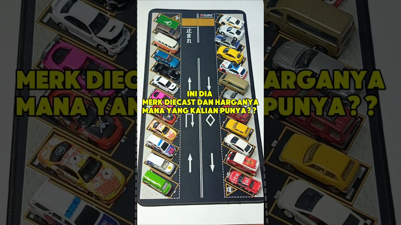Merk Diecast & Harganya, Kalian Punya Yang Mana? 