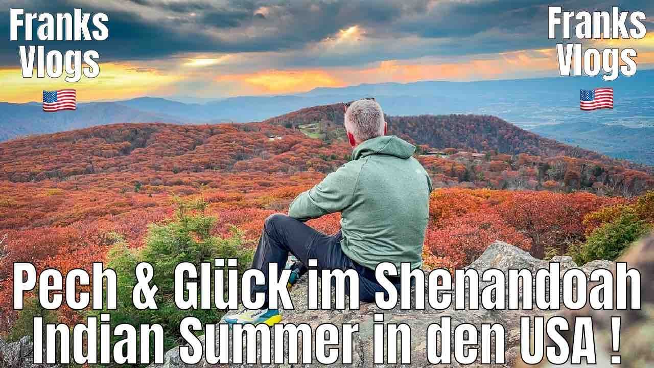 Pech und Glück im Shenandoha National Park Indian Summer Bekomme ich mein Zielfoto ?