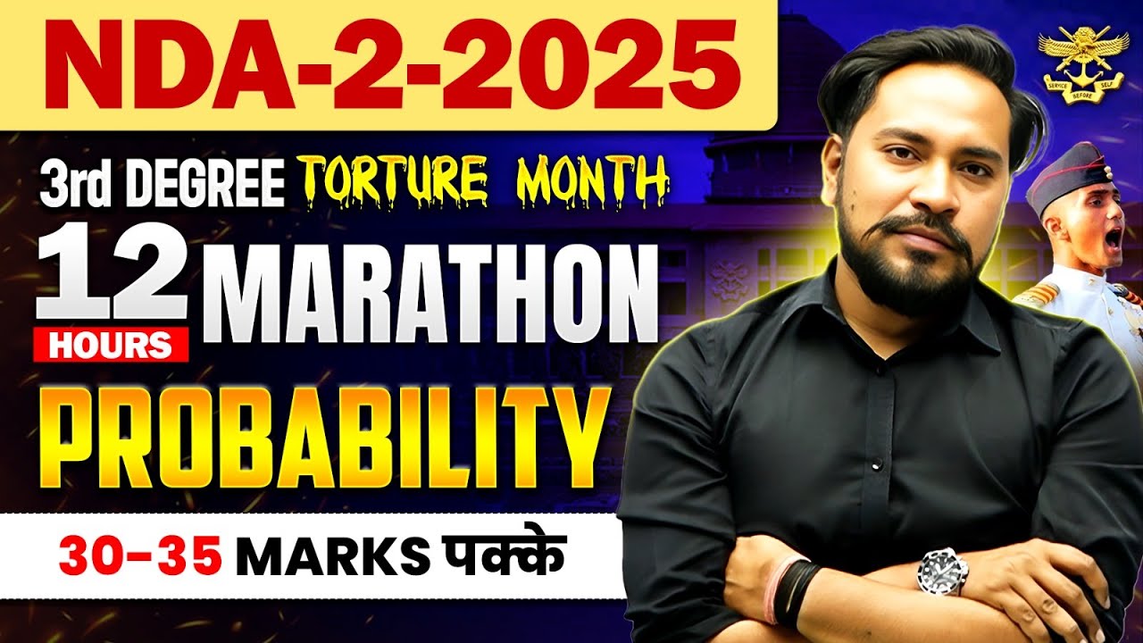 🔥 NDA 2 2025 | PROBABILITY 📚 | NDA Maths 12 Hours Marathon 🚀 | 40 Marks Confirm ✅ | Neeraj Sir #nda