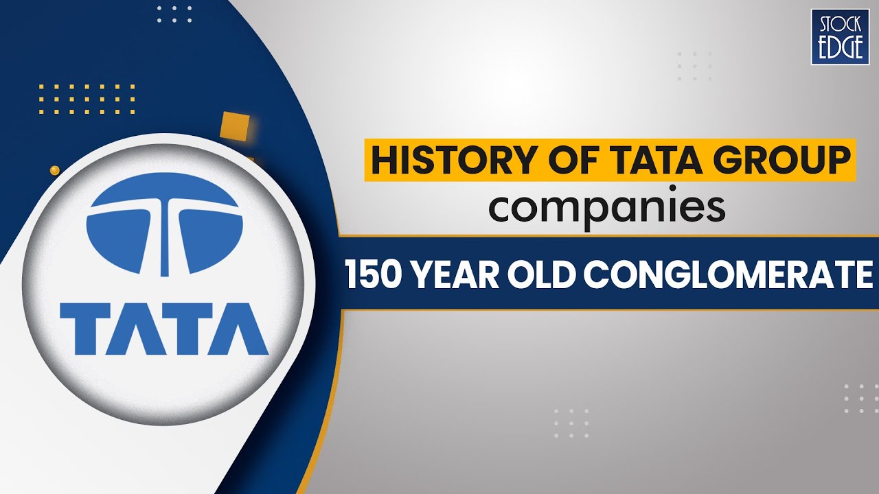 History of Tata group of companies - 150-year-old conglomerate