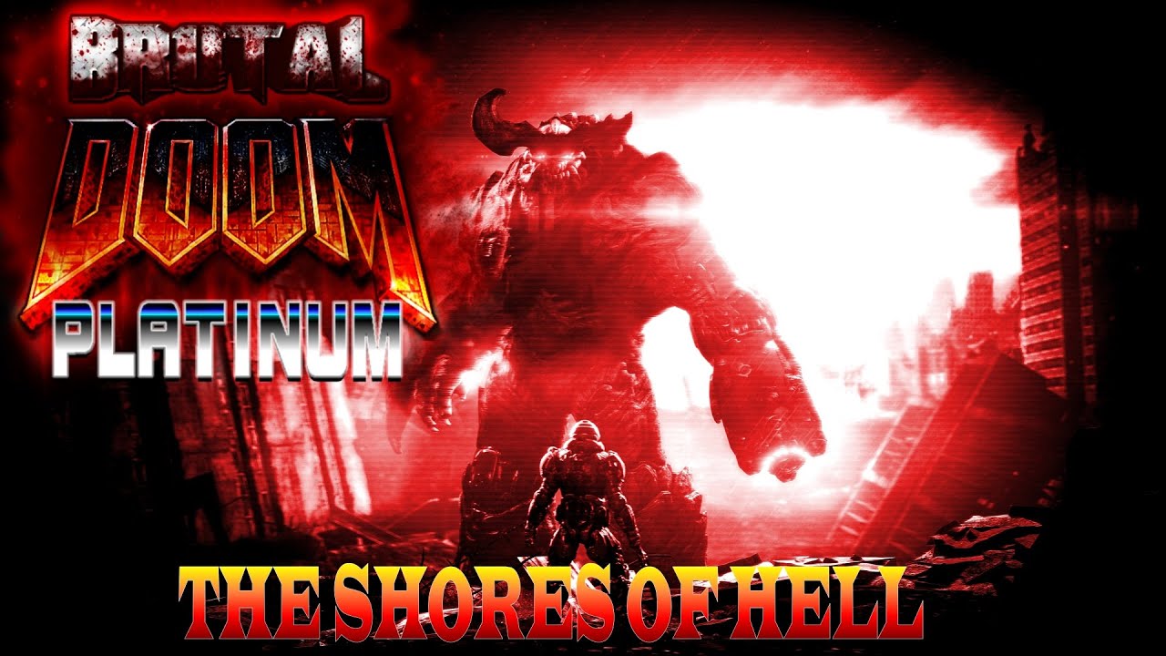 Brutal DooM Platinum: The Shores Of Hell