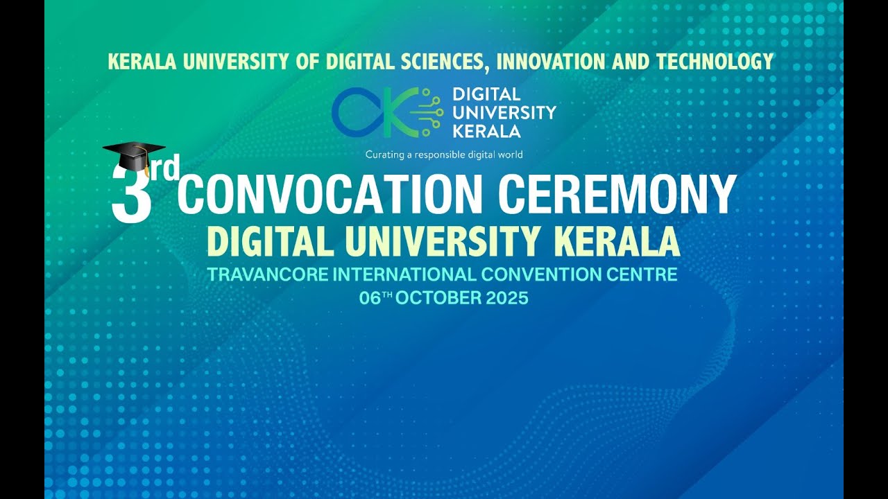 3rd CONVOCATION CERMONY DIGITAL UNIVERSITY KERALA....
