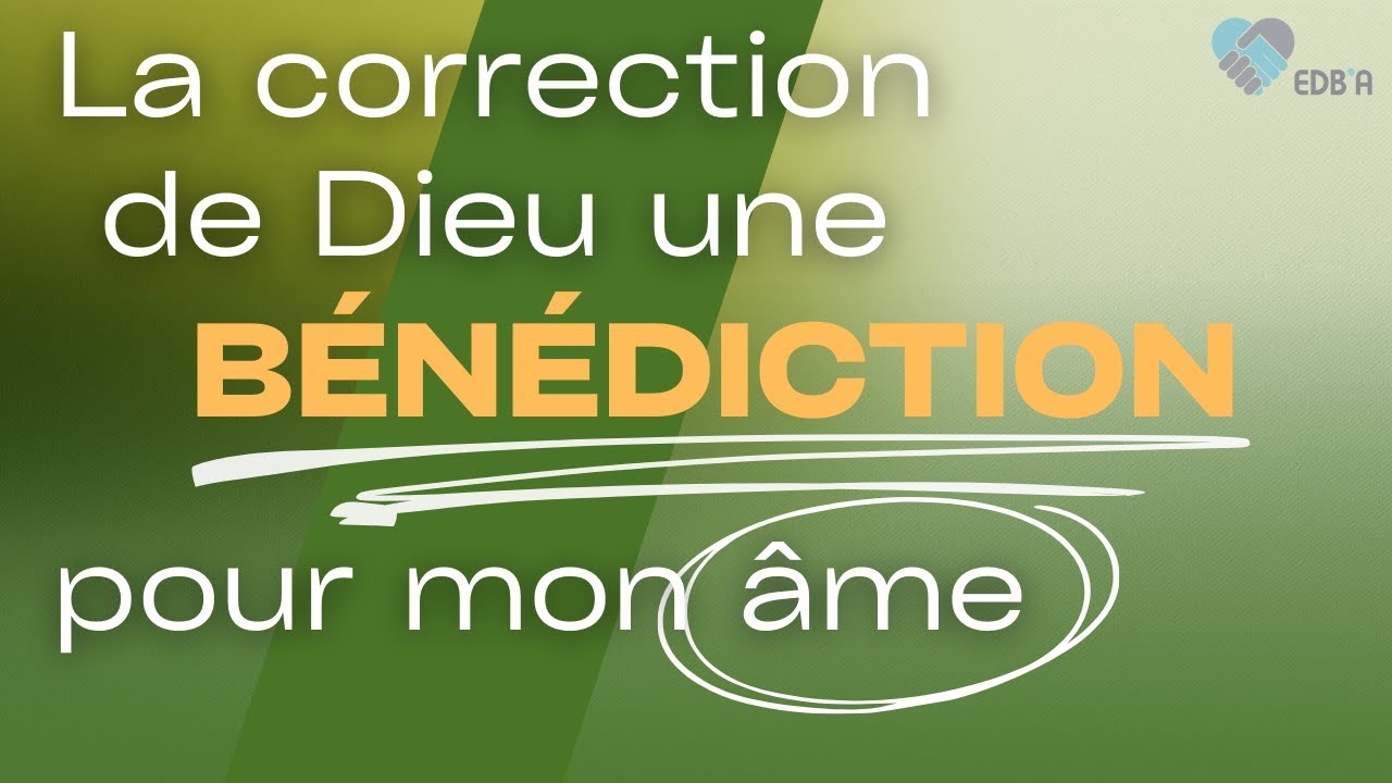 La correction de Dieu une bénédiction pour mon âme | Pasteur Nicolas Blancou