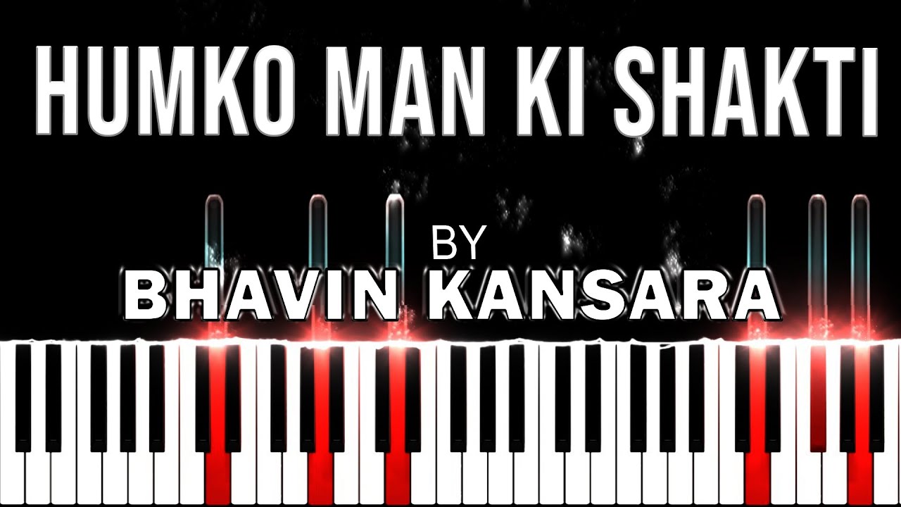 Humko Man Ki Shakti Dena piano cover Bhavin Kansara