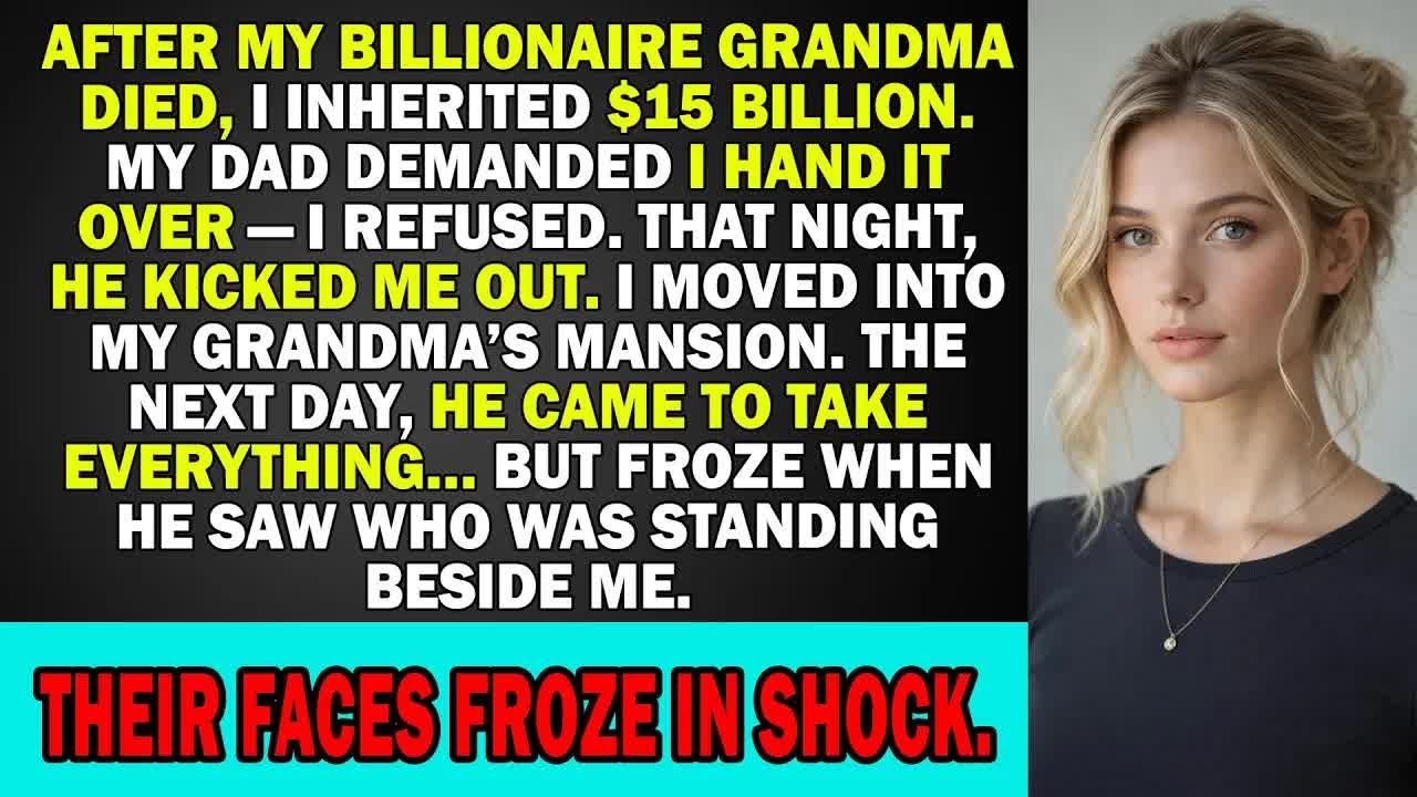 After My Billionaire Grandma Died, I Inherited $15 Billion, My Dad Demanded It When I Refused