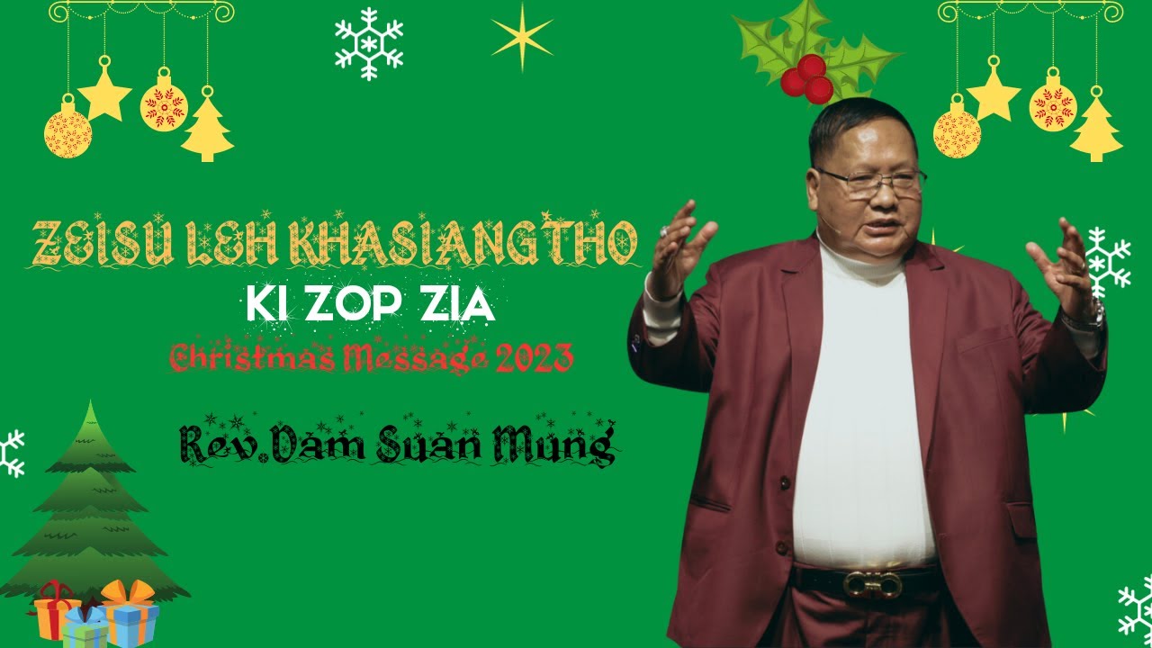 Zeisu leh Khasiangtho Kizop zia [Christmas Message 2023] # Rev.Dam Suan Mung