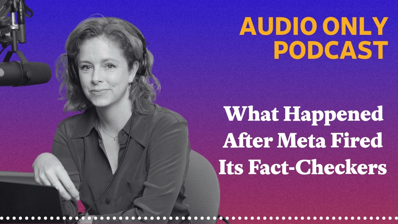 What Happened After Meta Fired Its Fact-Checkers | What Next: TBD | Tech, power, and the future