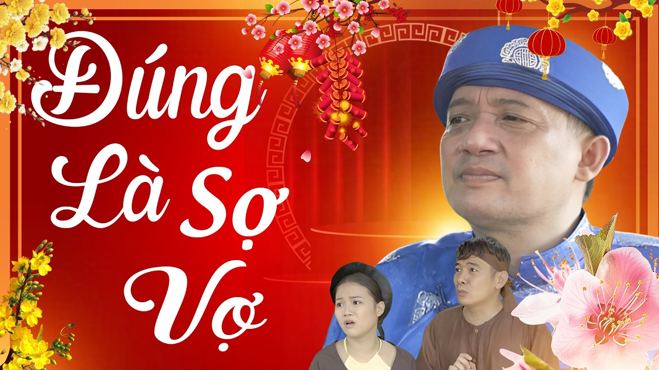 ĐÚNG LÀ SỢ VỢ - Hài Tết Mới Nhất 2026 Cười Tụt Quần Với Hài , Chiến Thắng  , Quốc Anh Hay Nhất 2026