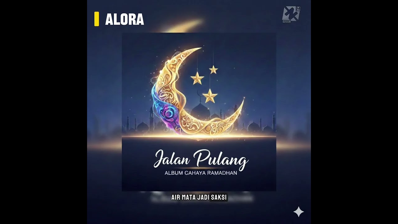 Album Cahaya Ramadhan - Jalan Pulang - Alora