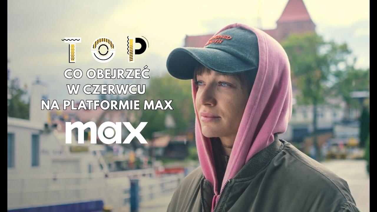 Co obejrzeć w czerwcu na platformie MAX?