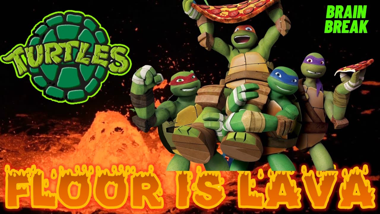 TURTLES FLOOR IS LAVA | EXERCISE BRAIN BREAK FOR KIDS | KIDS VIDEOS FOR KIDS