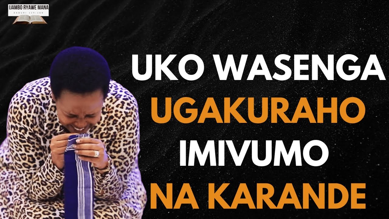 UKO WASENGA UGAKURAHO IMIVUMO NA KARANDE  || GUSENGA UBUTARAMBIRWA ||   Pastor HORTENSE