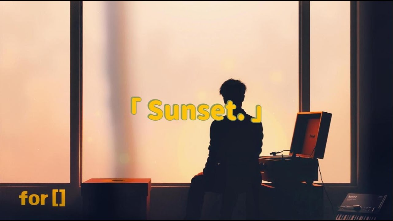 for [ ] sunset | a peaceful piano for the golden hour