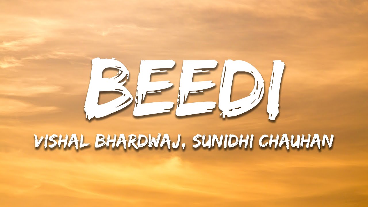 Beedi - Vishal Bhardwaj, Sunidhi Chauhan (Lyrics) | 7clouds Hindi