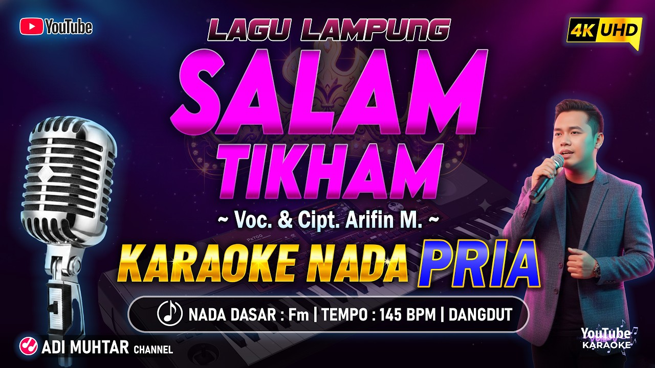 Salam Tikham Karaoke Nada Pria / Cowok | Lagu Lampung Cipt. & Vocal Arifin M