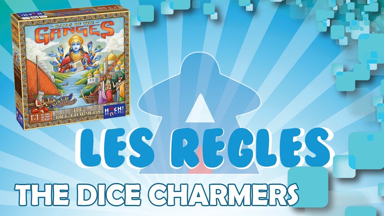 [LES REGLES] THE DICE CHARMERS