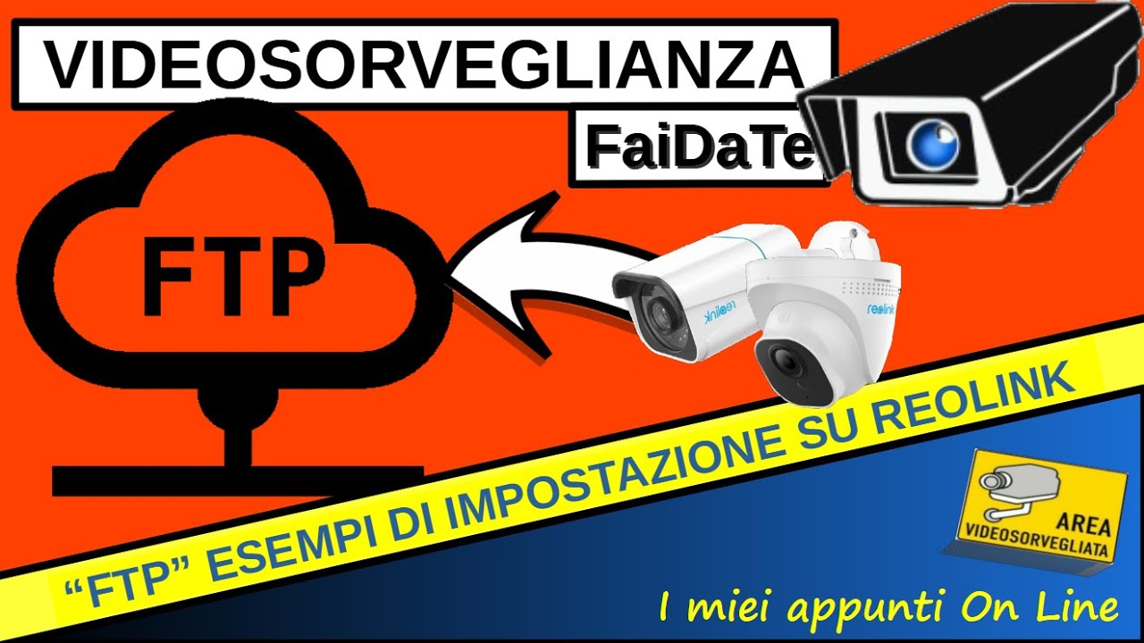 Come configurare la funzione FTP nella Telecamera Reolink RLC-810A