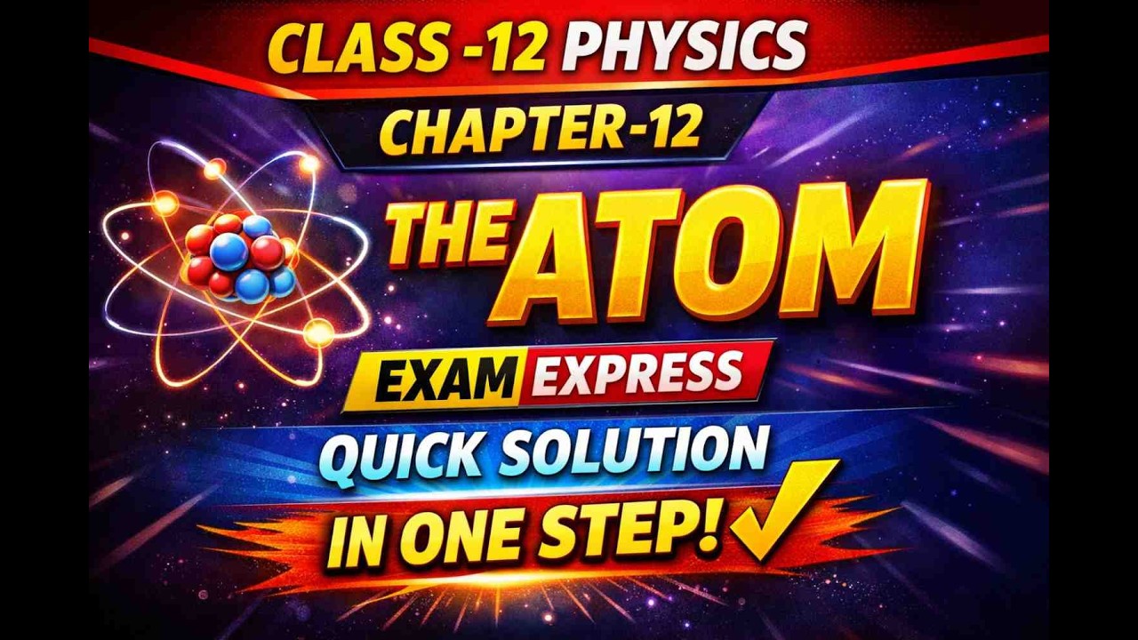 # class 12 physics Chapter 12 the atom one shot #