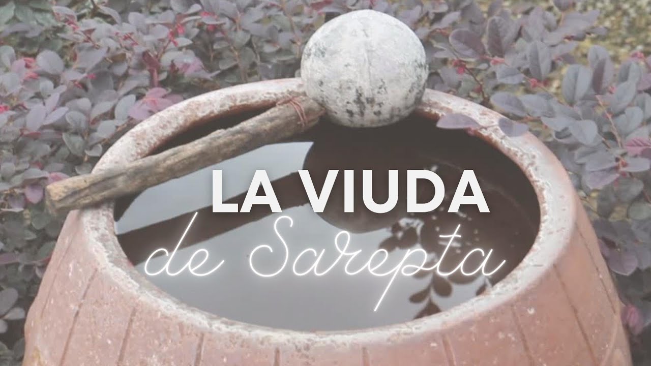La Viuda de Sarepta - Mujeres de la Palabra