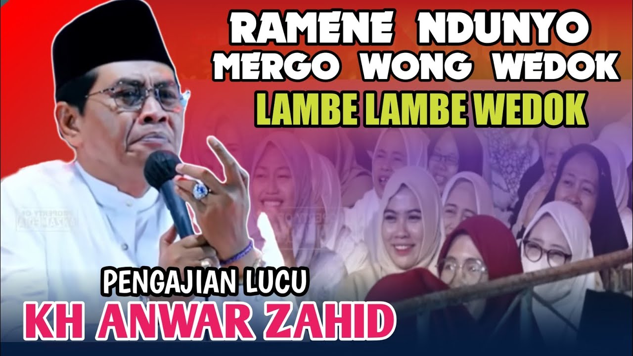 KH ANWAR ZAHID TERBARU - LAMBE WEDOK 