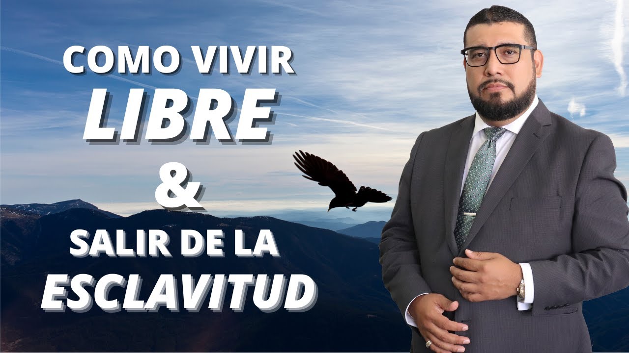 COMO VIVIR LIBRE Y SALIR DE LA ESCLAVITUD